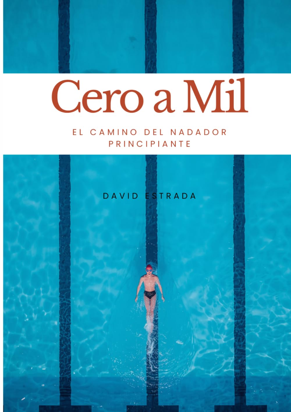 capítulo por capítulo baixar Cero a Mil: El camino del nadador principiante (Spanish Edition)