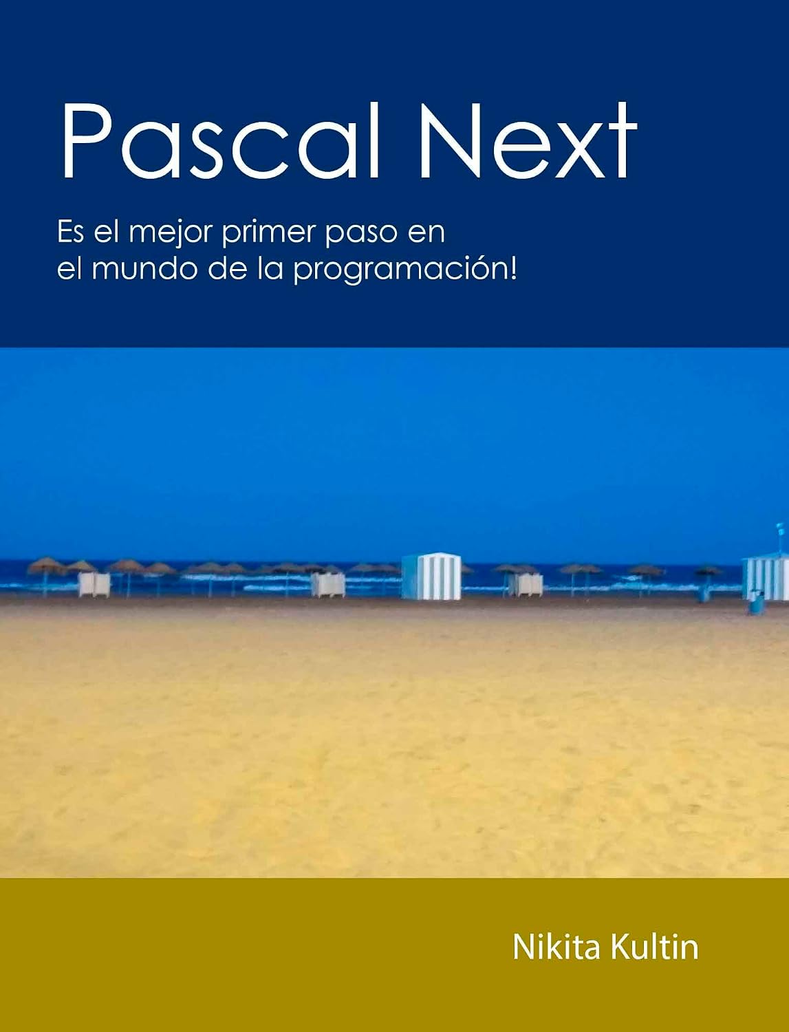 Pascal Next: Es el mejor primer paso en el mundo de la programación! (Spanish Edition) baixar livro de graça