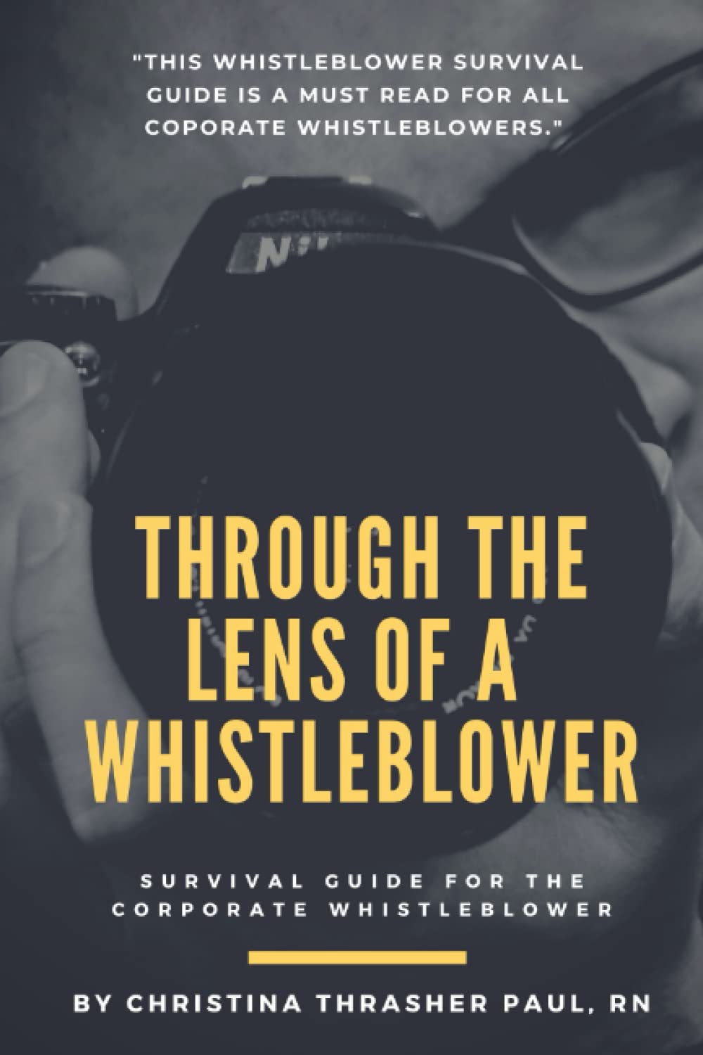 Through The Lens of a Whistleblower: Survival Guide for the Corporate Whistleblower baixar livro de graça