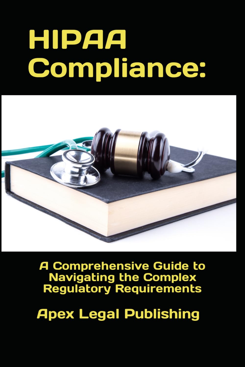 ler totalmente HIPAA Compliance: A Comprehensive Guide to Navigating the Complex Regulatory Requirements