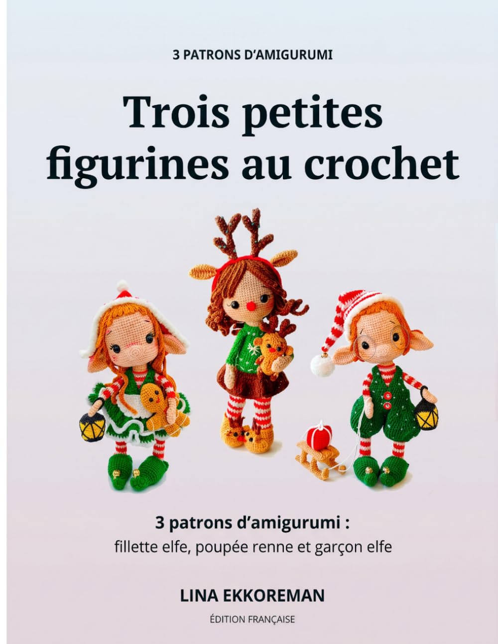Trois Petites Figurines au Crochet: 3 patrons d’amigurumi: fillette elfe, poupée renne et garçon elfe (Amigurumi Français) (French Edition) baixar livro de graça