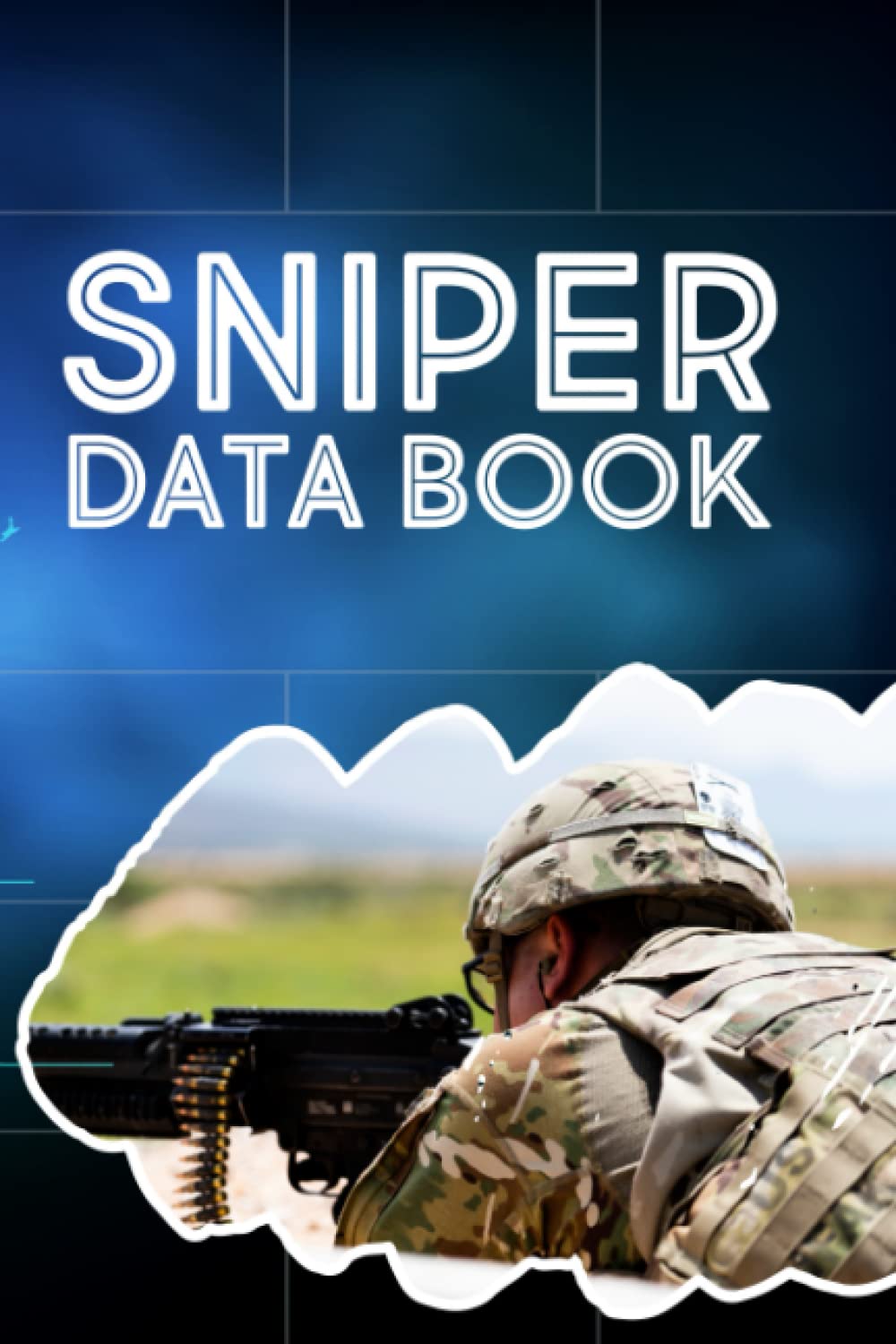 Sniper Data Book: Military & Sport shooters data book, Record your Shooting Data - Location, Firearm, Scope Type, and many more perfect Gifts For Shooters baixar o livro de graça