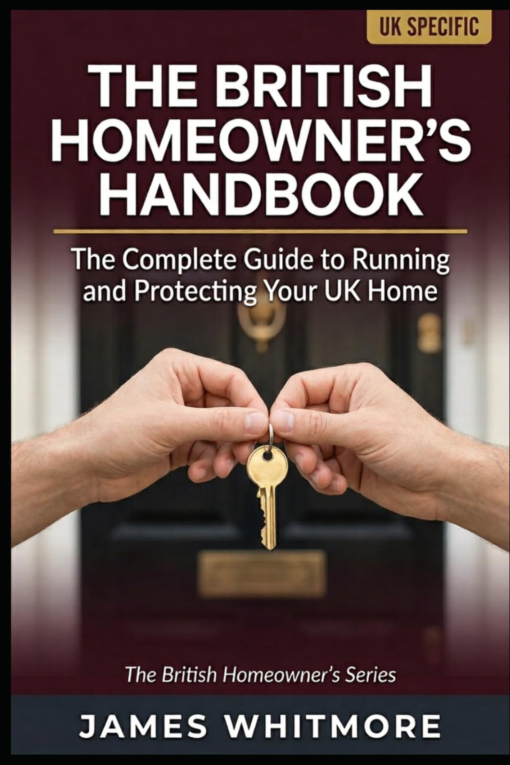 The British Homeowner's Handbook: The Complete Guide to Understanding, Running and Protecting Your UK Home — From the Day You Get Your Keys (The British Homeowner's Series) baixar livro de graça