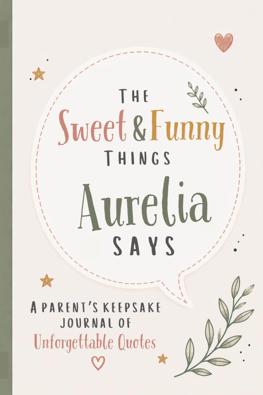 The Sweet & Funny Things Aurelia Says: A Parents’ Keepsake Journal of Unforgettable Quotes baixar o livro de graça