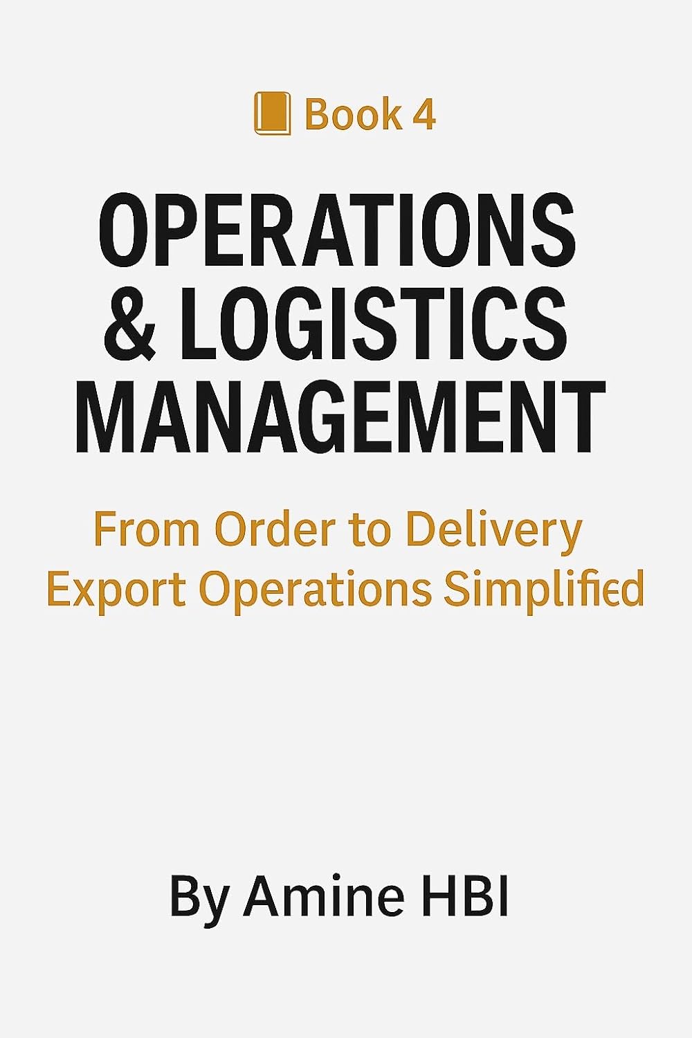 ler totalmente Operations & Logistics Management: From Order to Delivery Export Operations Simplified (90-Day Export Sprint Book 4) (English Edition)