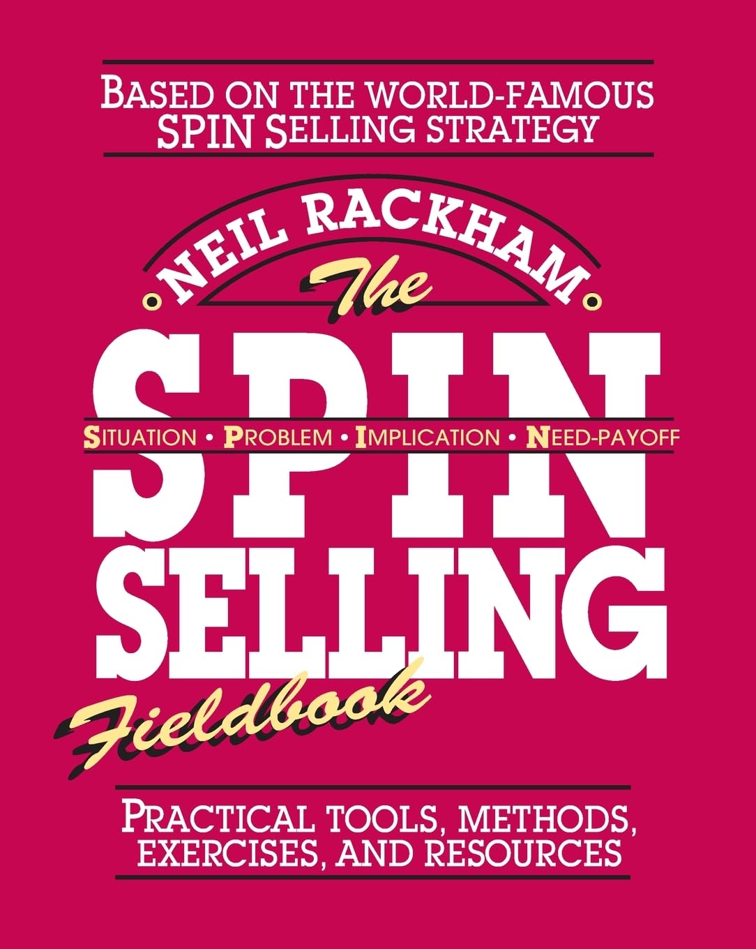 ler totalmente The S.P.I.N. Selling Fieldbook: Practical Tools, Methods, Exercises and Resources
