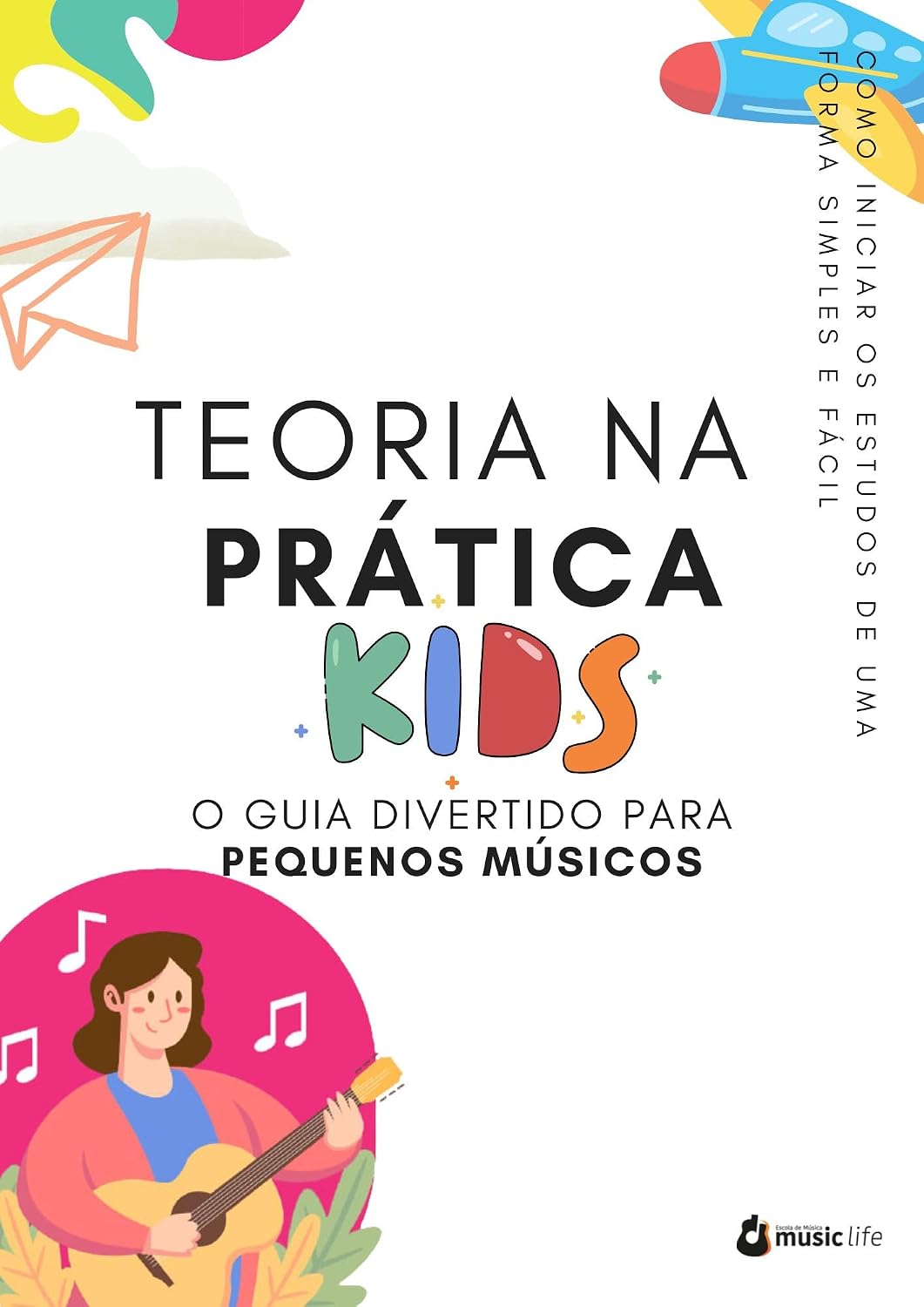 ler totalmente Violão para crianças e adolescentes: Como tocar suas musicas preferidas!