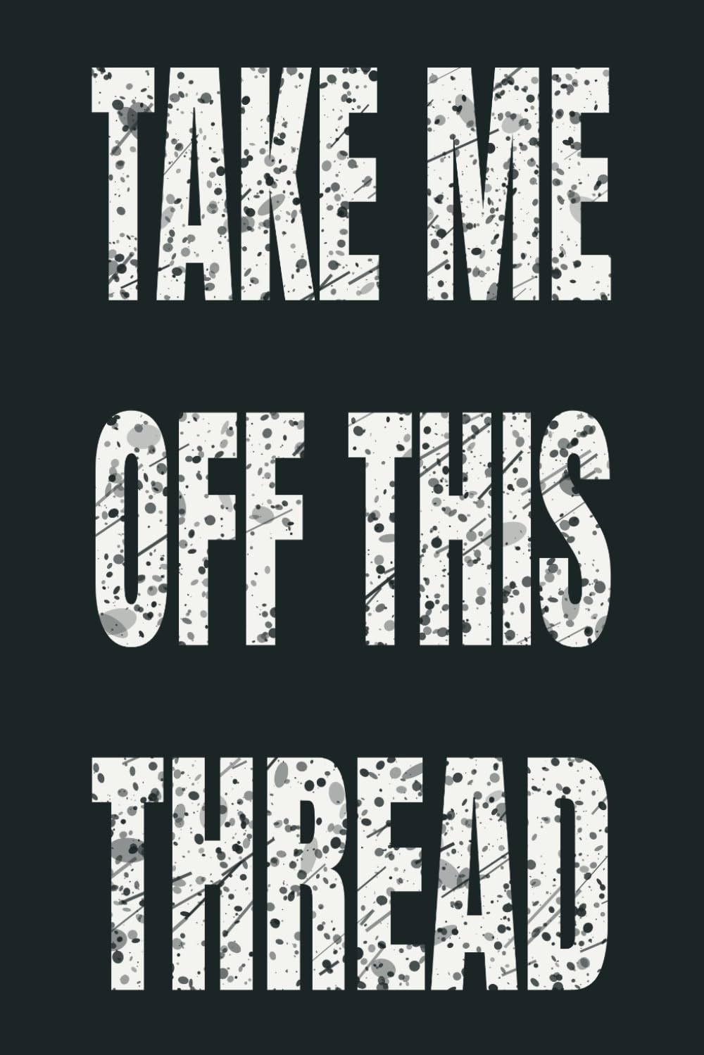 ler totalmente Take Me Off This Thread: 6 x 9 Blank Lined Notebook - Funny Office Humor Gag Gift for Coworkers, Boss, Employees - Sarcastic Office Journals for Stress Relief
