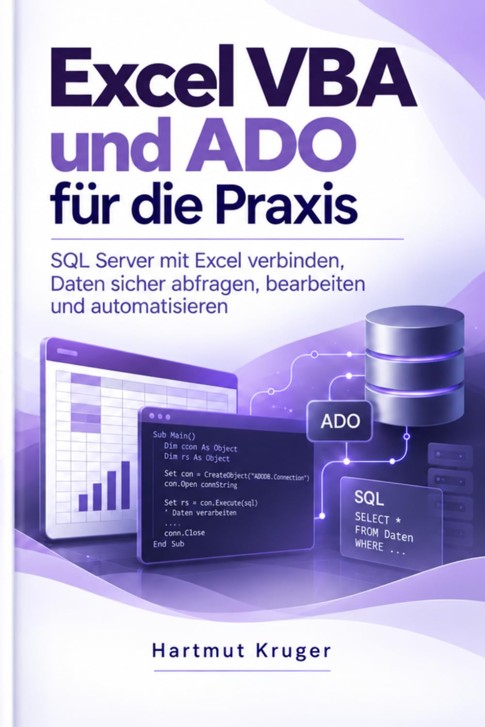capítulo por capítulo baixar Excel VBA und ADO für die Praxis: SQL Server mit Excel verbinden, Daten sicher abfragen, bearbeiten und automatisieren (German Edition)