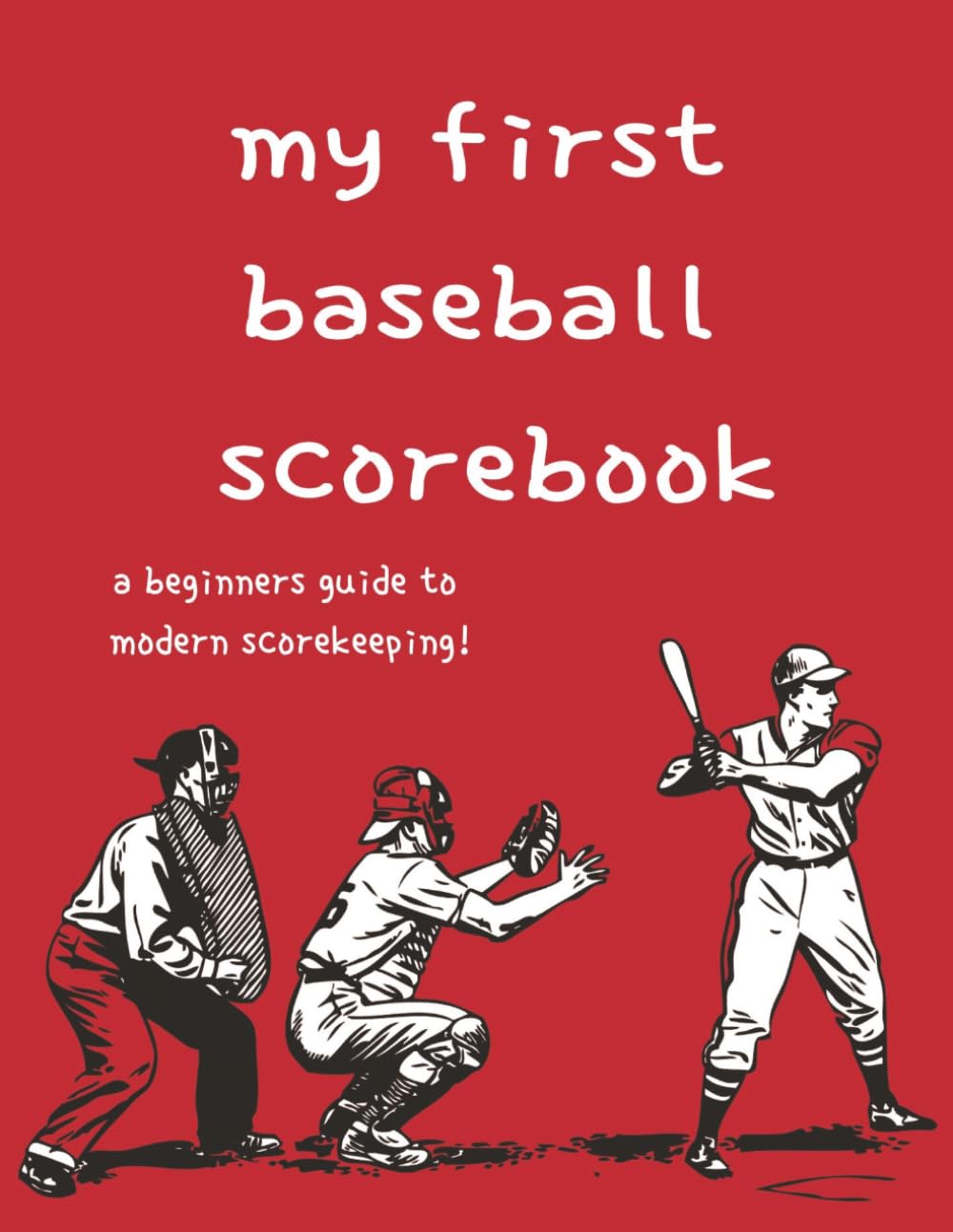 ler totalmente My First Baseball Scorebook: Easy Scorekeeping for Kids and Beginners