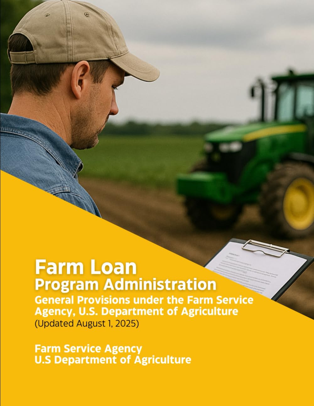 Farm Loan Program Administration – General Provisions under the Farm Service Agency, U.S. Department of Agriculture (Updated August 1, 2025)