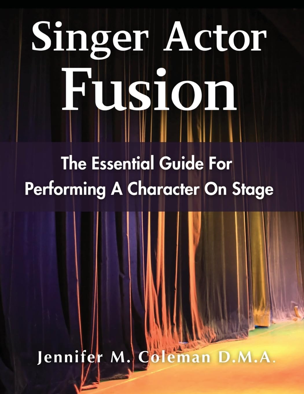 ler totalmente Singer Actor Fusion: The Essential Guide For Performing A Character On Stage