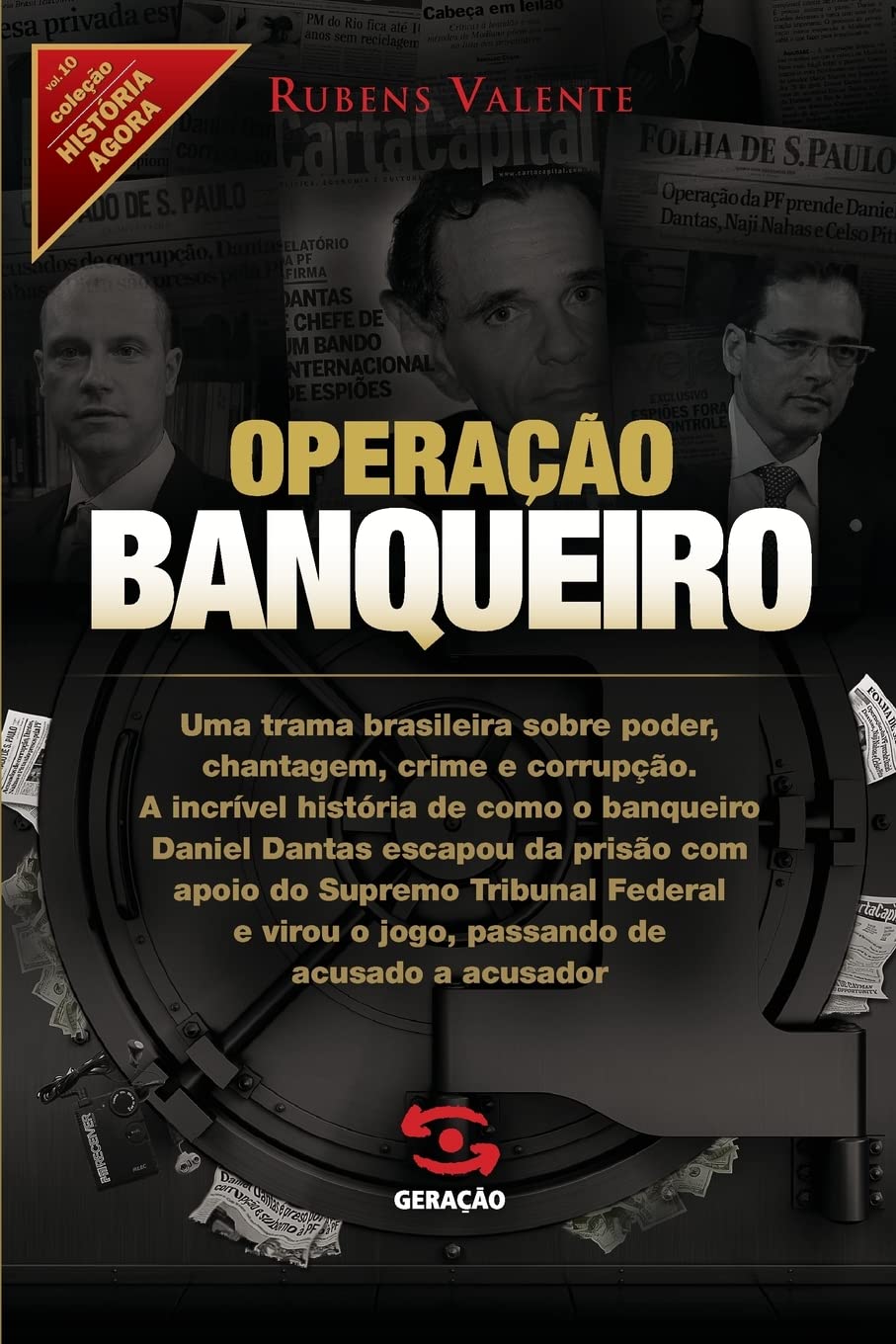 Operação banqueiro: As provas secretas do caso Satiagraha: 10