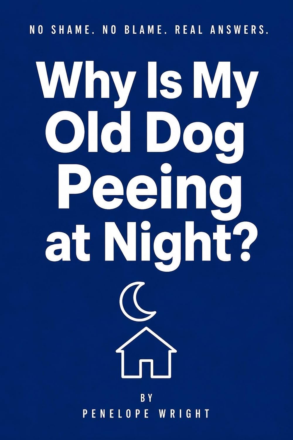 Why Is My Old Dog Peeing at Night?: No Shame. No Blame. Real Answers. (Senior Dog Care & Hospice) (English Edition) baixar livro de graça