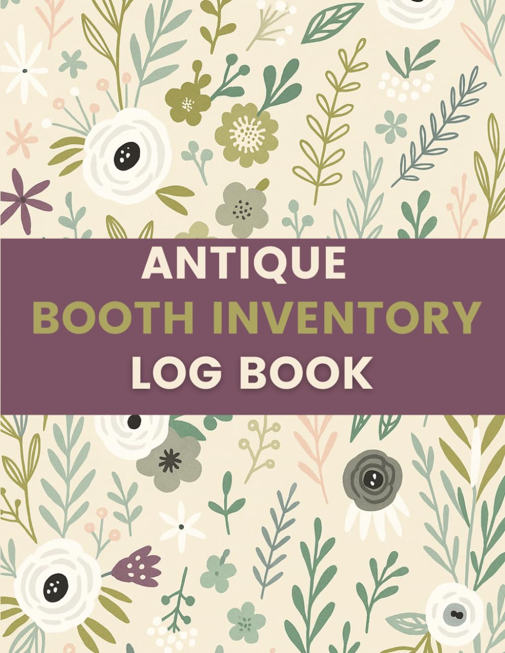 Antique Booth Inventory Log Book (8.5 x 11 Inches): Floral Designed Notebook – Item Tracking, Sales Record & Stock Management for Antique Vendors and Collectors baixar o livro de graça