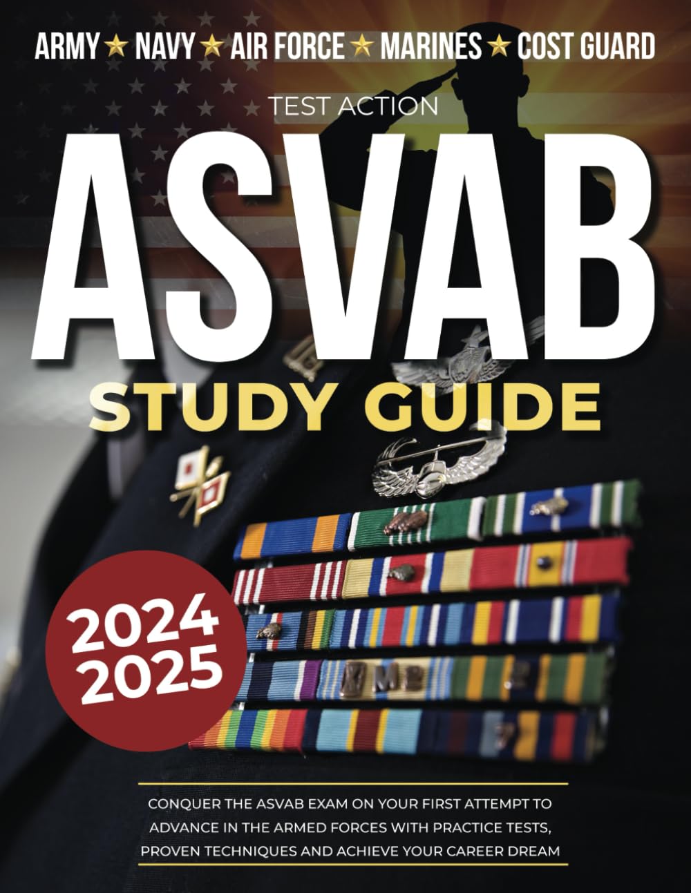 ASVAB Study Guide: Conquer the ASVAB Exam on your First Attempt to Advance in the Armed Forces with Practice Tests, Proven Techniques and Achieve your Career Dream baixar o livro de graça