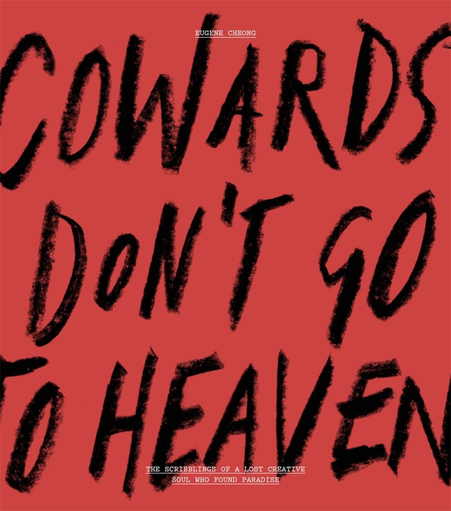 capítulo por capítulo baixar Cowards Don't Go to Heaven: The Scribblings of a Lost Creative Soul Who Found Paradise