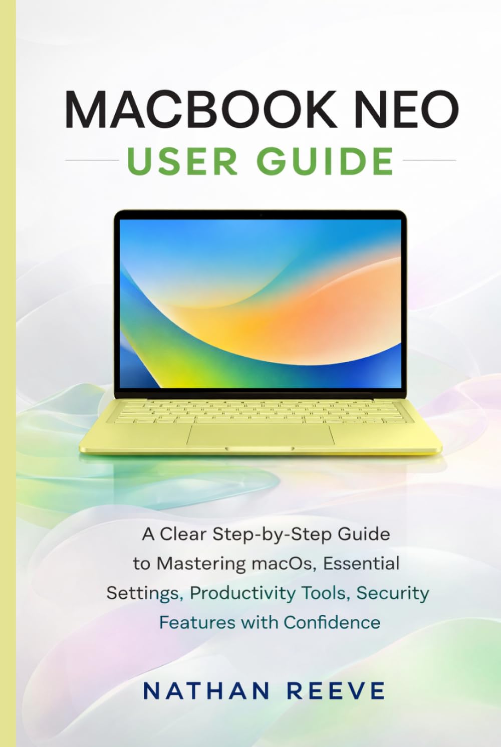 capítulo por capítulo baixar MACBOOK NEO USER GUIDE: A Clear Step-by-Step Guide to Mastering macOS, Essential Settings, Productivity Tools, Security Features With Confidence