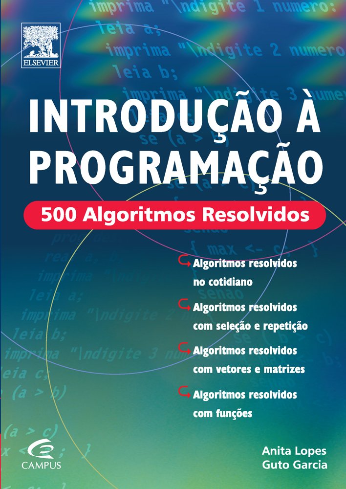 Introdução à Programação: 500 Algoritmos Resolvidos baixar livro de graça