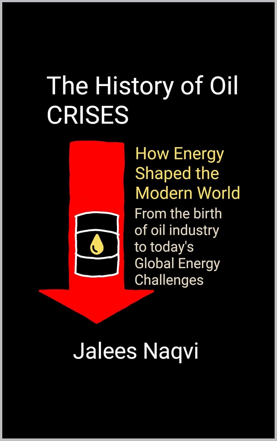 The History of Oil Crises: How Energy Shaped the Modern World: From the Birth of the Oil Industry to Today's Global Energy Challenges (English Edition) baixar livro de graça