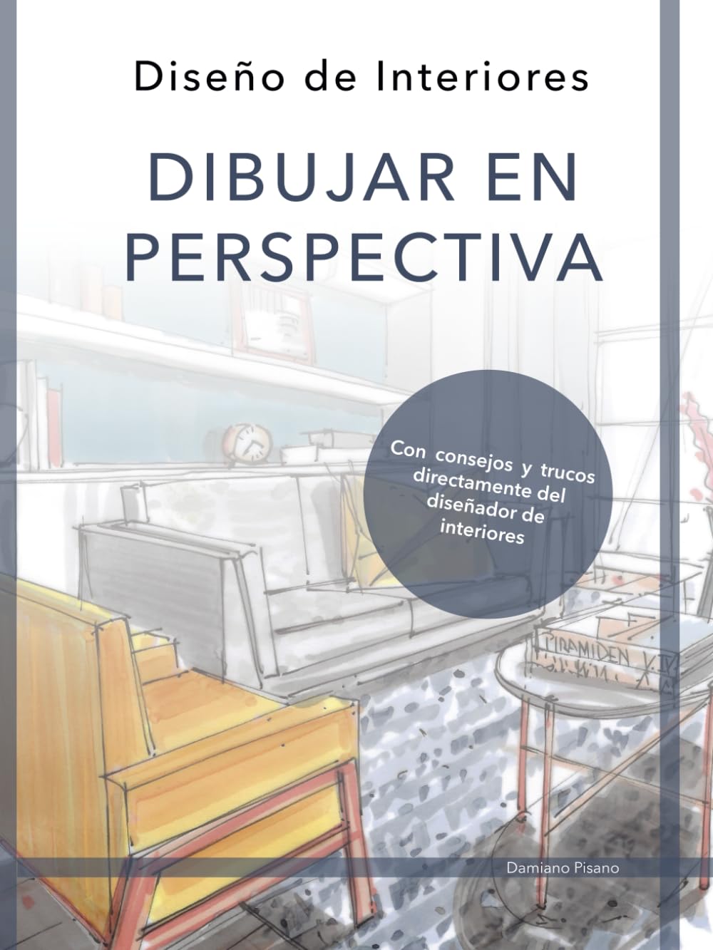 Diseño de Interiores | DIBUJAR EN PERSPECTIVA (Spanish Edition) baixar livro de graça