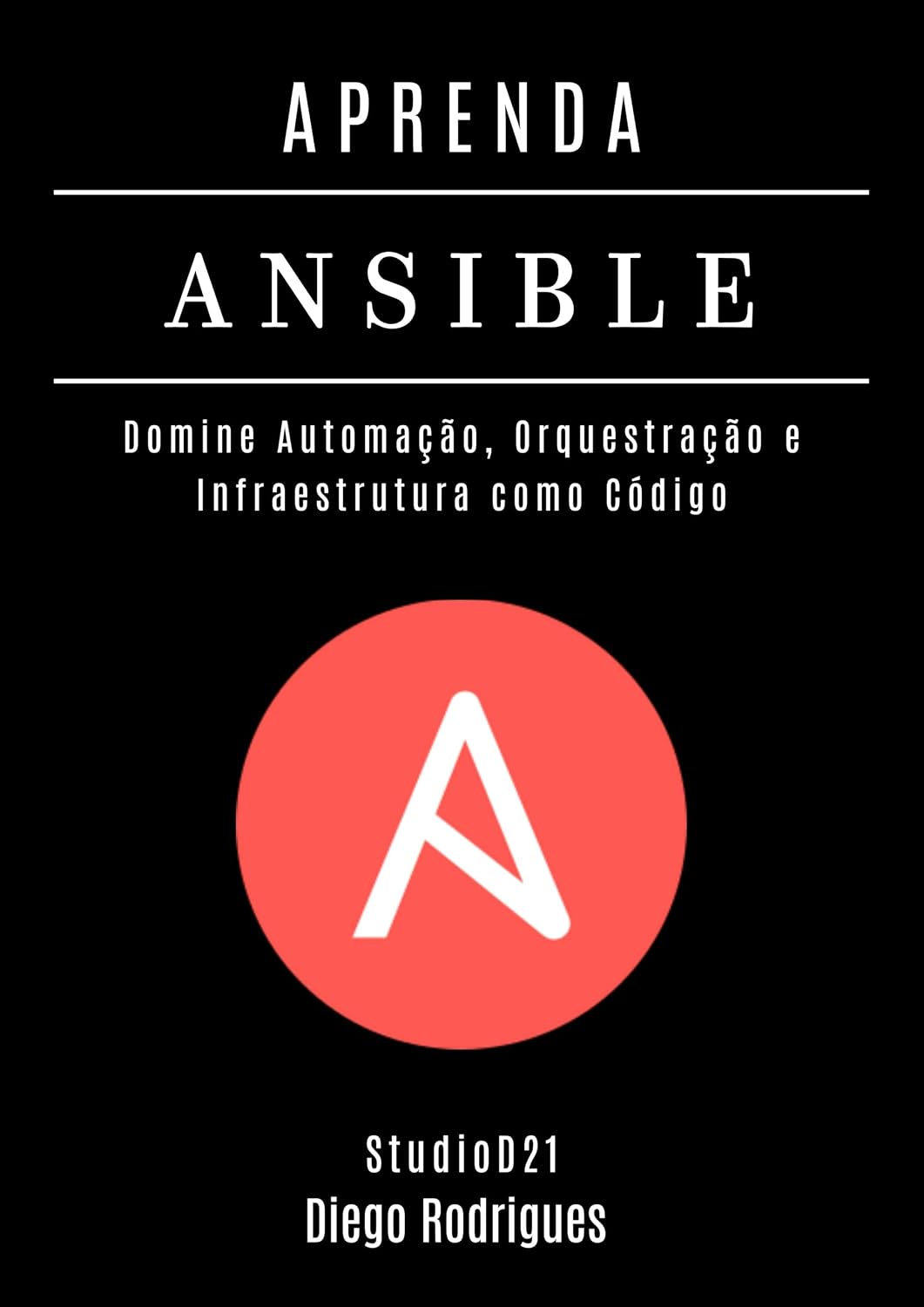 capítulo por capítulo baixar APRENDA ANSIBLE: Domine Automação, Orquestração e Infraestrutura como Código (Infraestrutura & Automação Brasil Livro 3)
