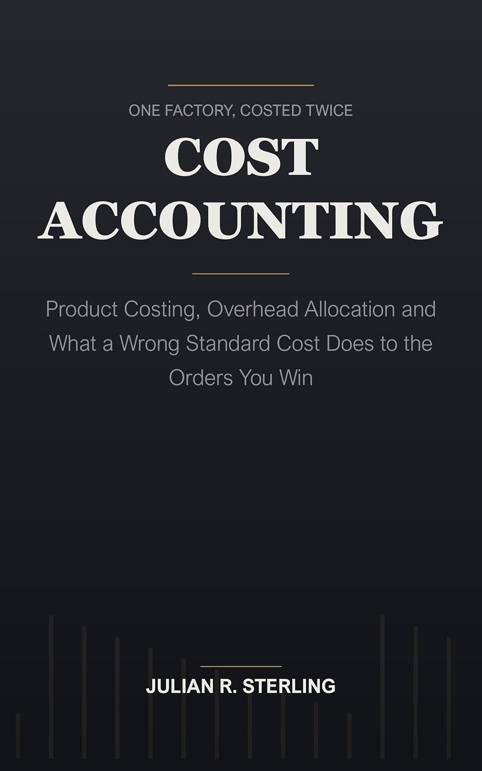 Cost Accounting: Product Costing, Overhead Allocation and What a Wrong Standard Cost Does to the Orders You Win (English Edition) baixar o livro de graça