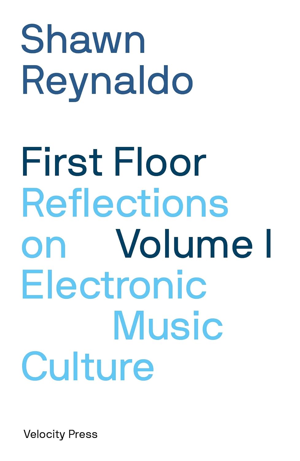 First Floor Volume 1: Reflections on Electronic Music Culture baixar o livro de graça