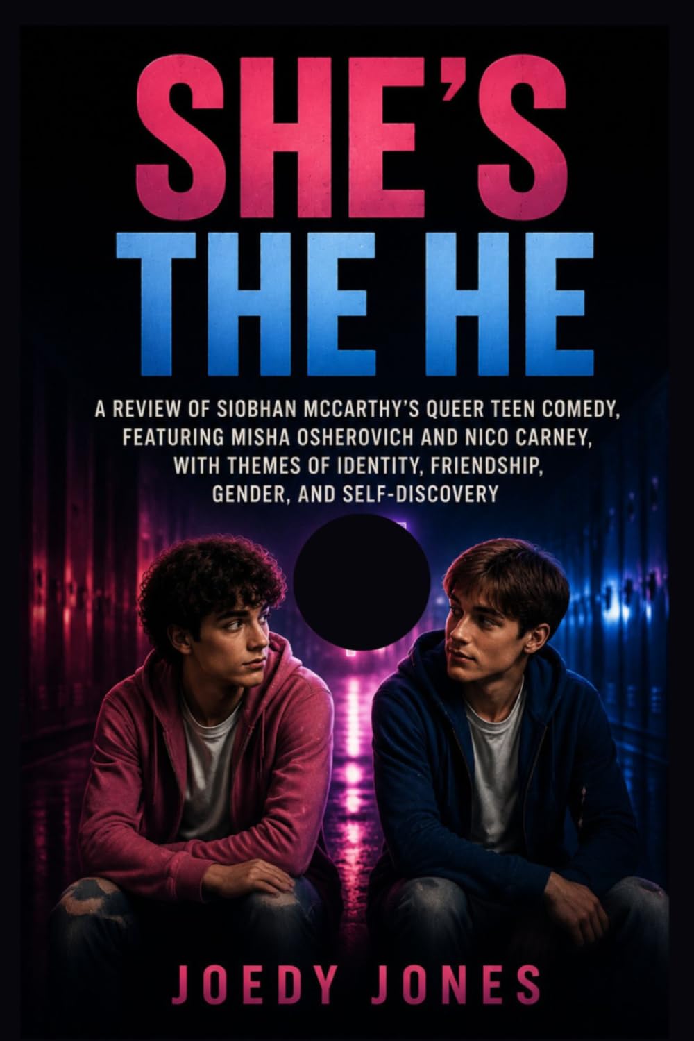 ler totalmente SHE’S THE HE: A Review of Siobhan McCarthy’s Queer Teen Comedy, Featuring Misha Osherovich and Nico Carney, with Themes of Identity, Friendship, Gender, and Self-Discovery