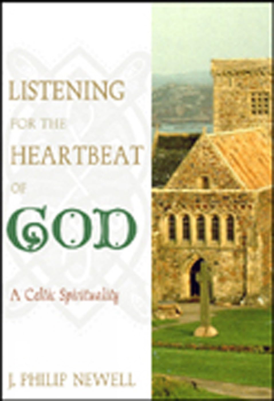 Listening for the Heartbeat of God: A Celtic Sprirtuality: A Celtic Spirituality baixar livro de graça
