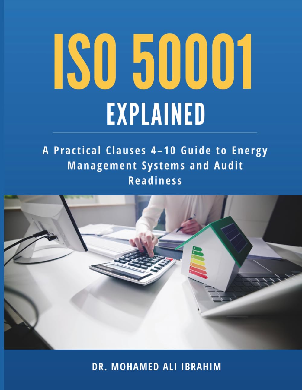 capítulo por capítulo baixar ISO 50001 Explained: A Practical Clauses 4–10 Guide to Energy Management Systems and Audit Readiness (Series 1 ISO 50001 Mastery Series)