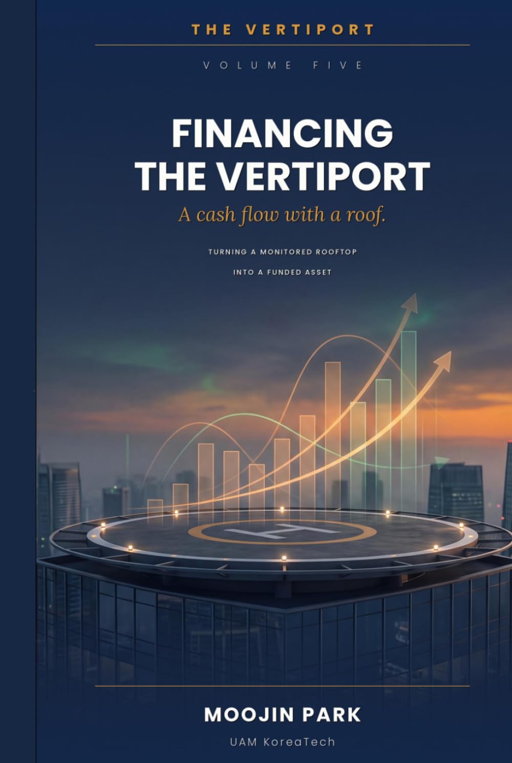 capítulo por capítulo baixar Financing the Vertiport: Turning a Compliant, Monitored Rooftop into a Funded Asset