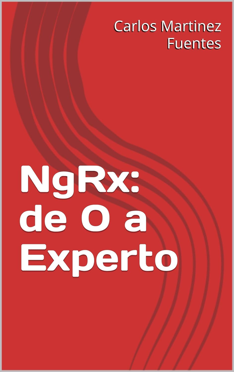 NgRx: de 0 a Experto (Spanish Edition) baixar livro de graça