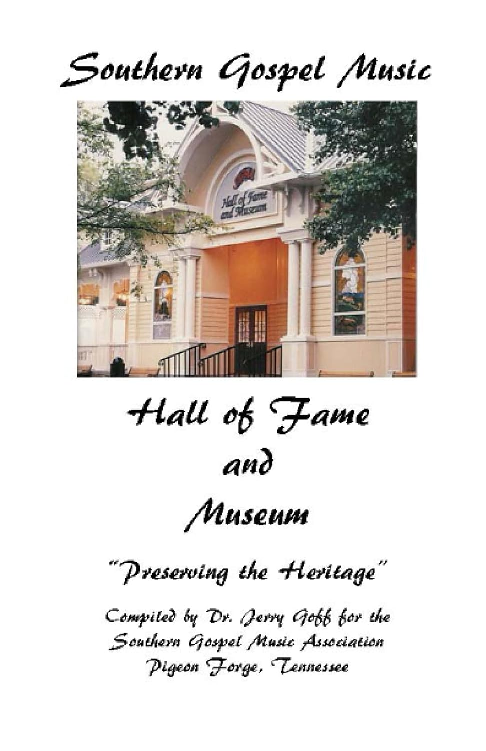 Southern Gospel Music Hall of Fame and Museum: 2021 Edition baixar o livro de graça