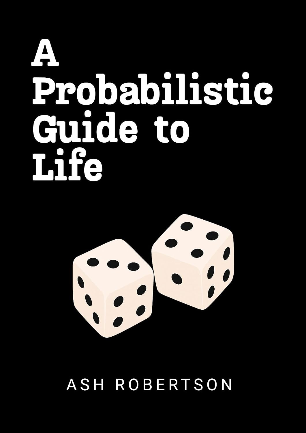 A Probabilistic Guide to Life (Pop Economics) (English Edition) baixar livro de graça