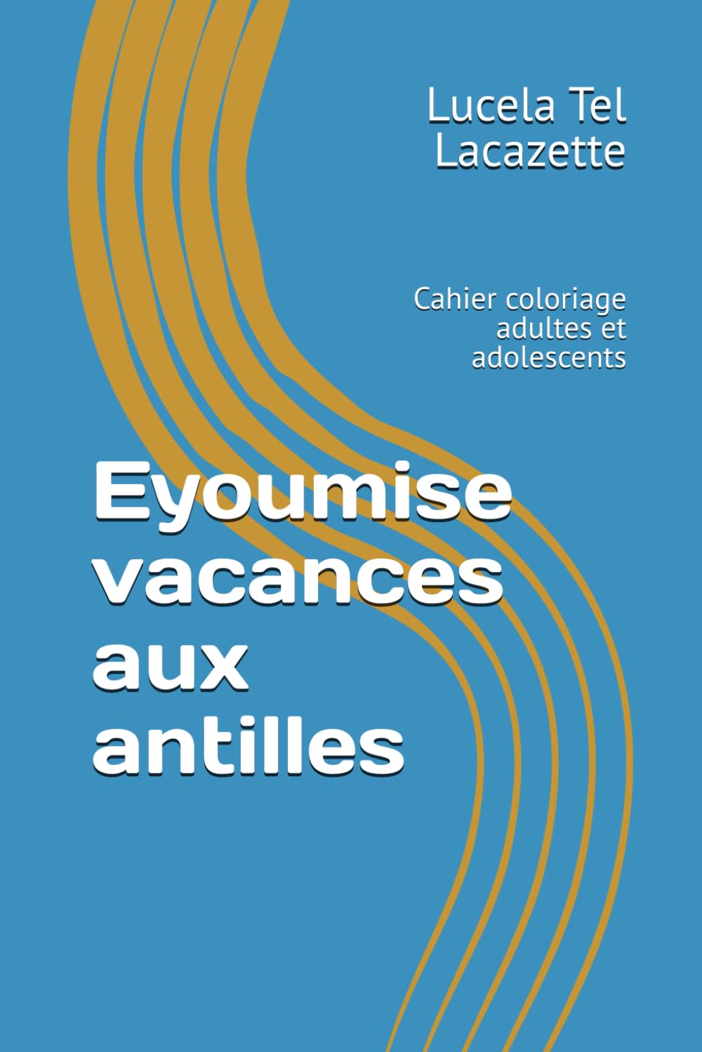 Eyoumise vacances aux antilles: Cahier coloriage adultes et adolescents (French Edition) baixar o livro de graça