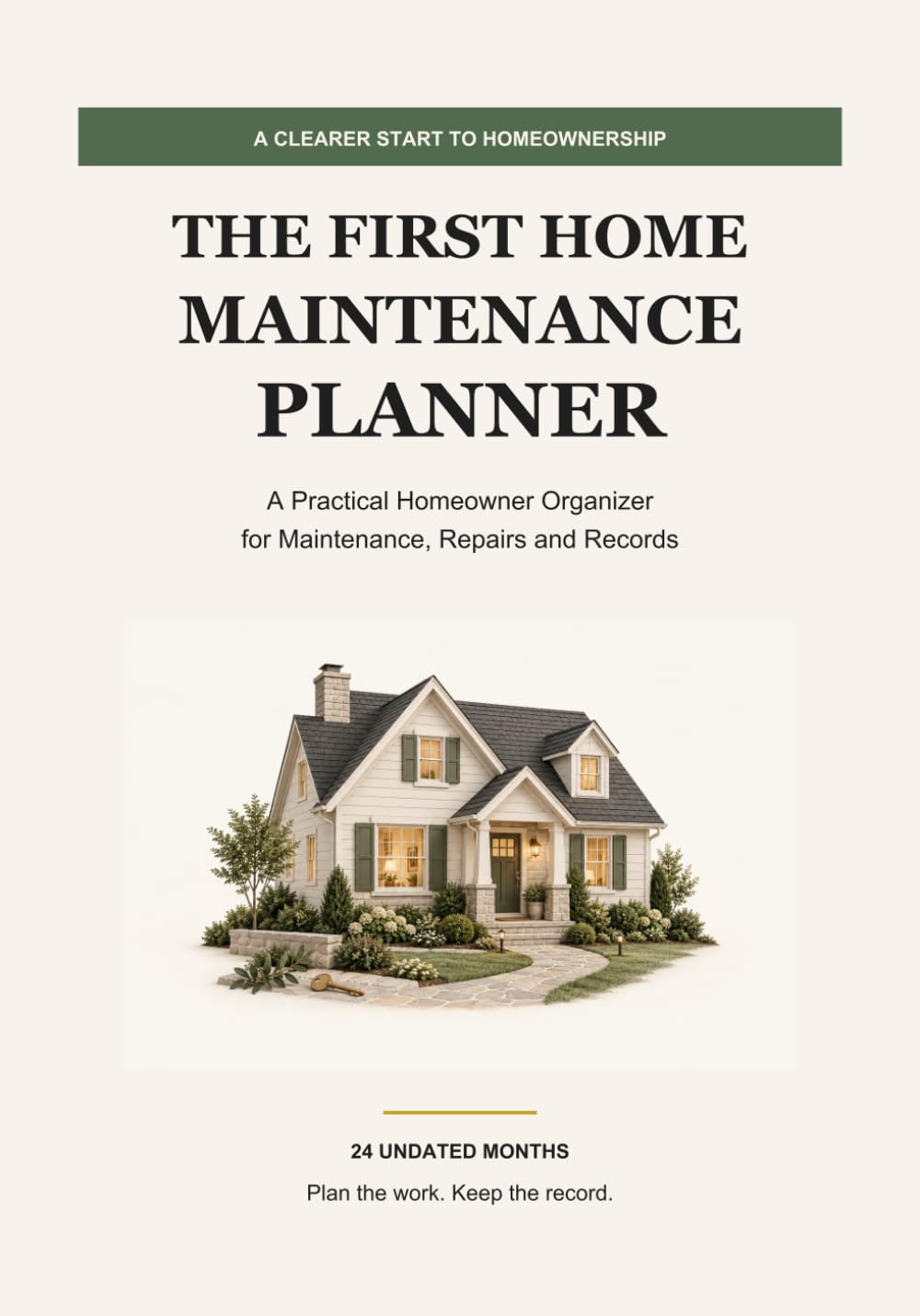 The First Home Maintenance Planner: A Practical Homeowner Organizer for Maintenance, Repairs and Records baixar o livro de graça