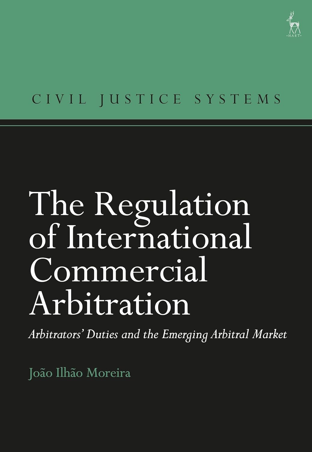 The Regulation of International Commercial Arbitration: Arbitrators’ Duties and the Emerging Arbitral Market (Civil Justice Systems) (English Edition) baixar o livro de graça