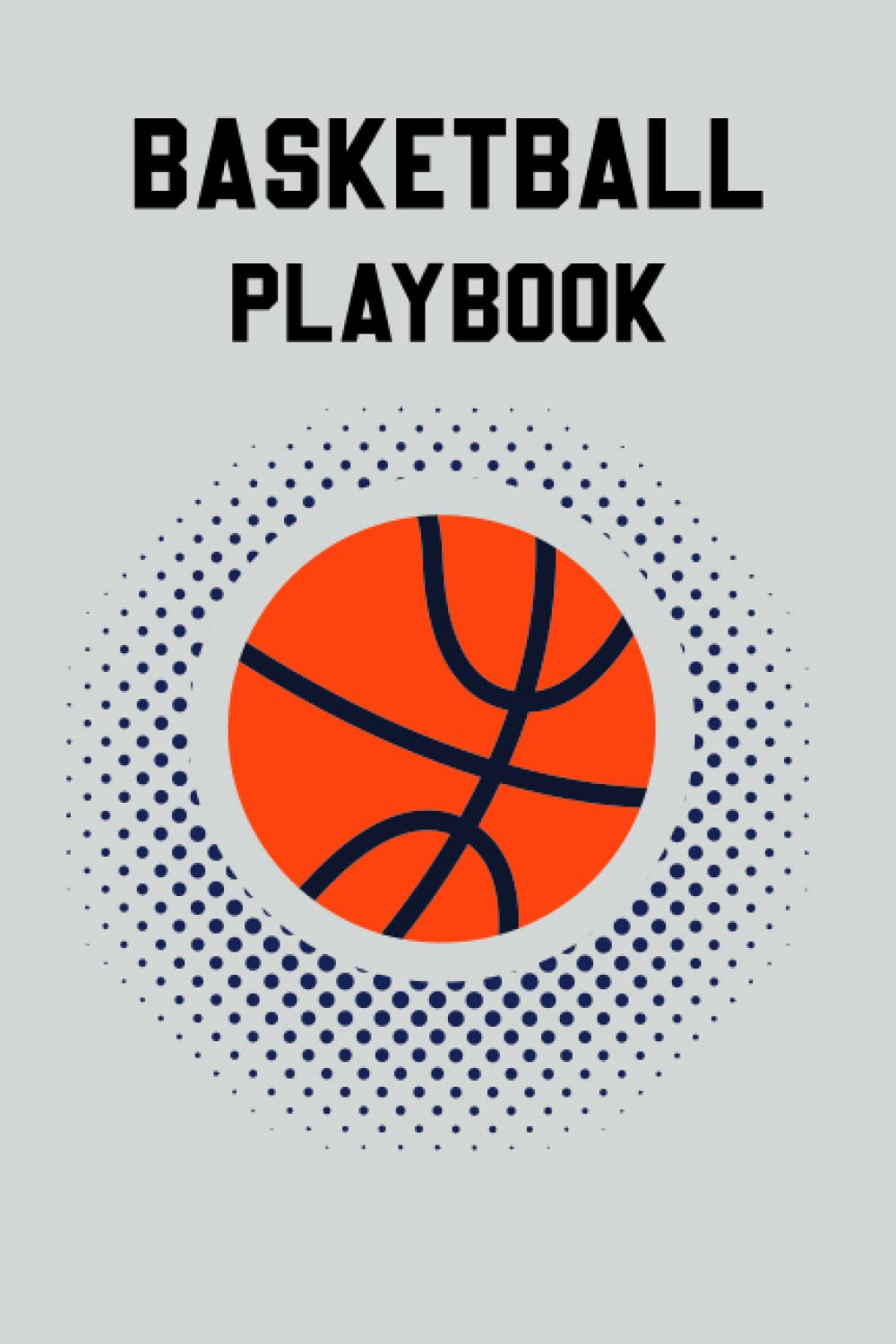 Basketball Playbook: Includes Basic and Advanced Concepts, Basketball Drills, ball screen, Scouting, Blank Play Design Court Pages and More baixar livro de graça