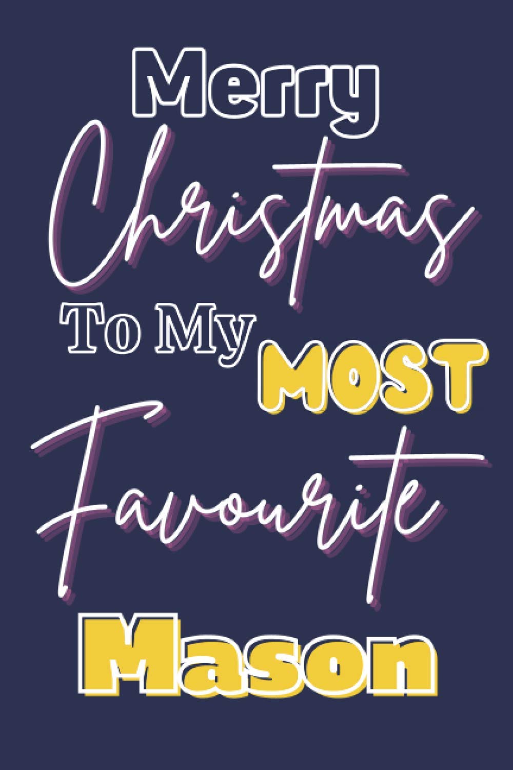 Merry Christmas To My Most Favorite Mason: Cute Gift Ideas For Masons; Dot Grid Yellow And Blue Cover Journal For Masons baixar o livro de graça
