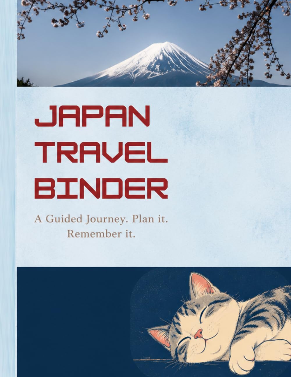 Japan Travel Binder: A Guided Journey. Plan It. Remember It.