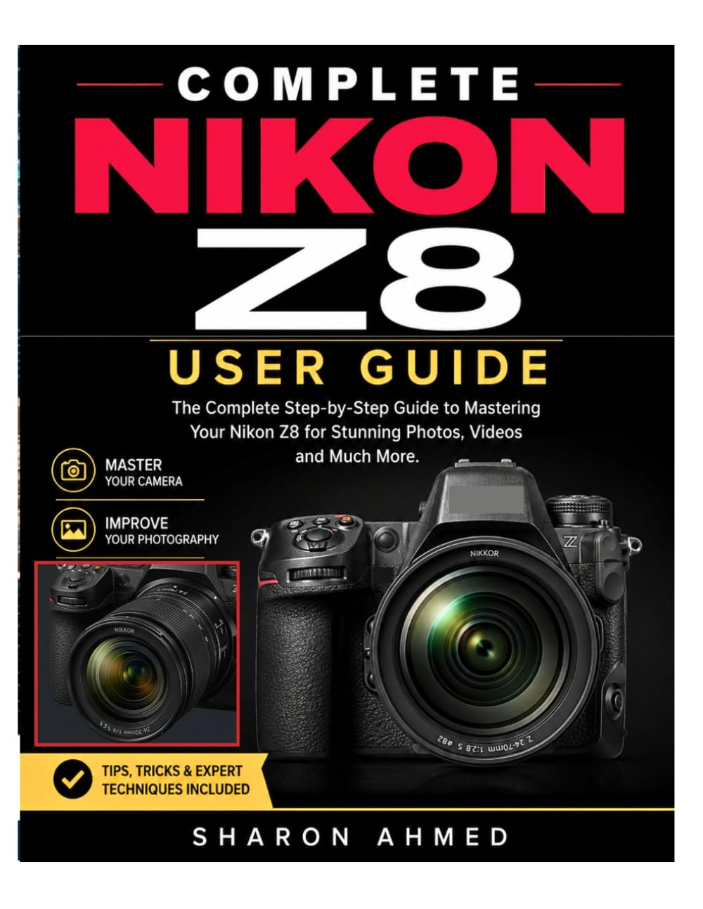 ler totalmente Complete Nikon Z8 User Guide: The Step-by-Step Guide to Mastering Your Nikon Z8 for Stunning Photos, Videos And Much More