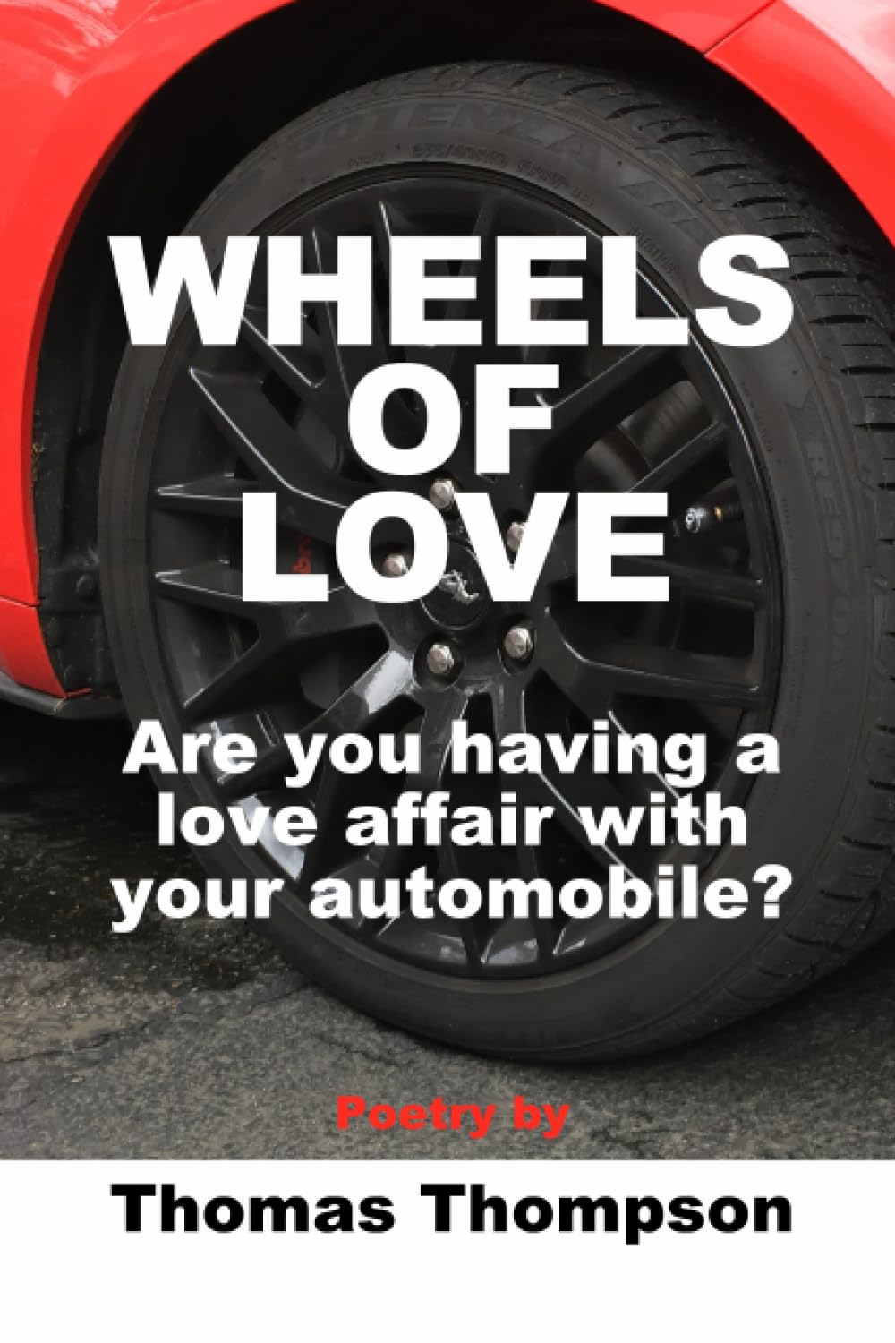 ler totalmente WHEELS OF LOVE: Are you having a love affair with your automobile?