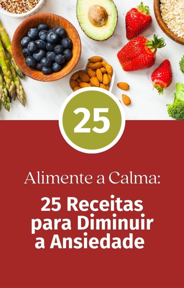 ler totalmente Alimente a Calma: 25 Receitas para Diminuir a Ansiedade: Modo de preparo com imagens
