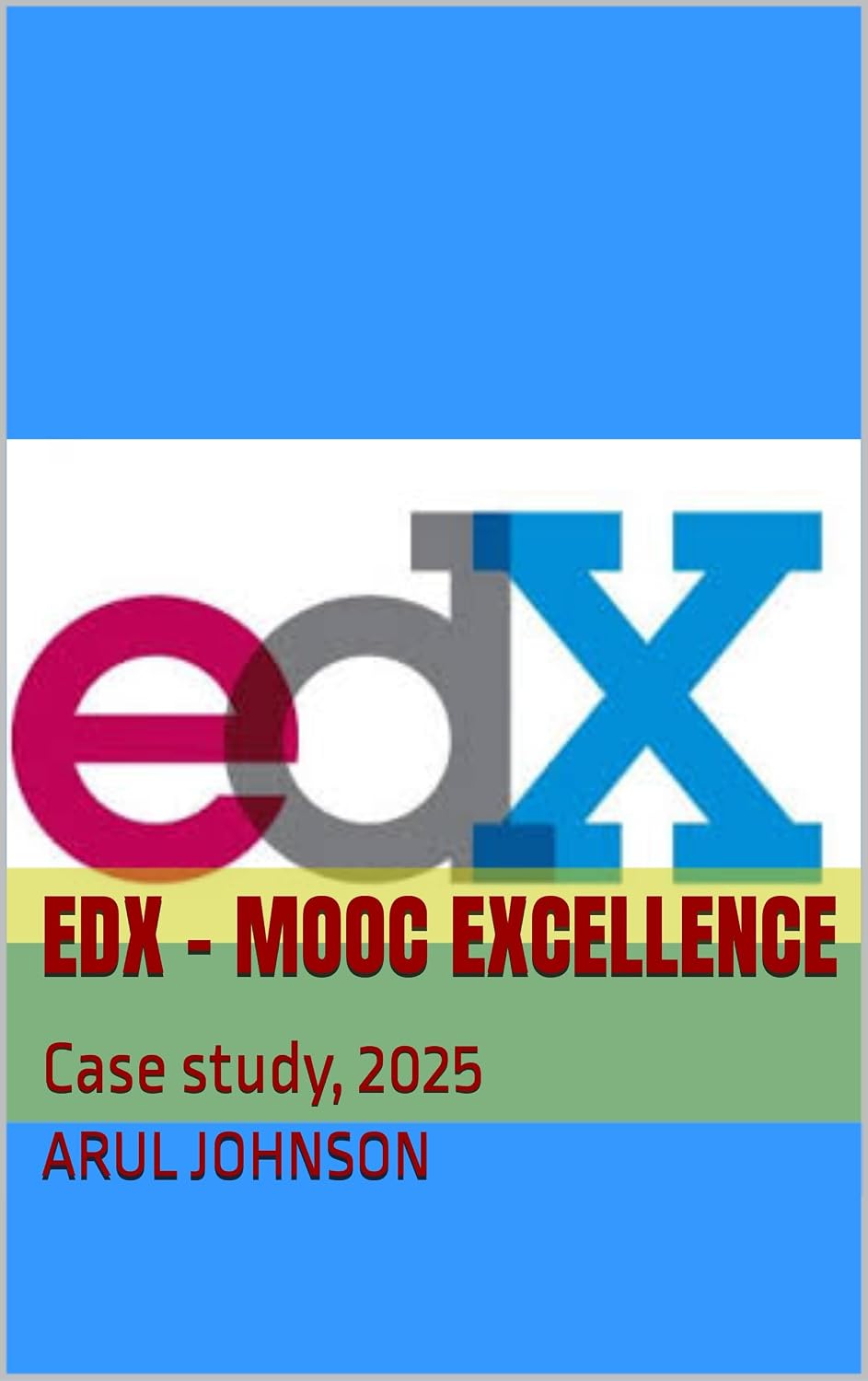 ler totalmente edX - MOOC Excellence: Case study, 2025 (Case Studies) (English Edition)