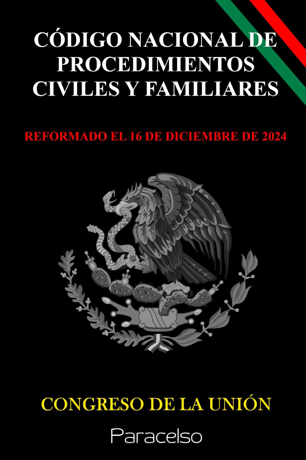 CÓDIGO NACIONAL DE PROCEDIMIENTOS CIVILES Y FAMILIARES (MÉXICO) (Spanish Edition)