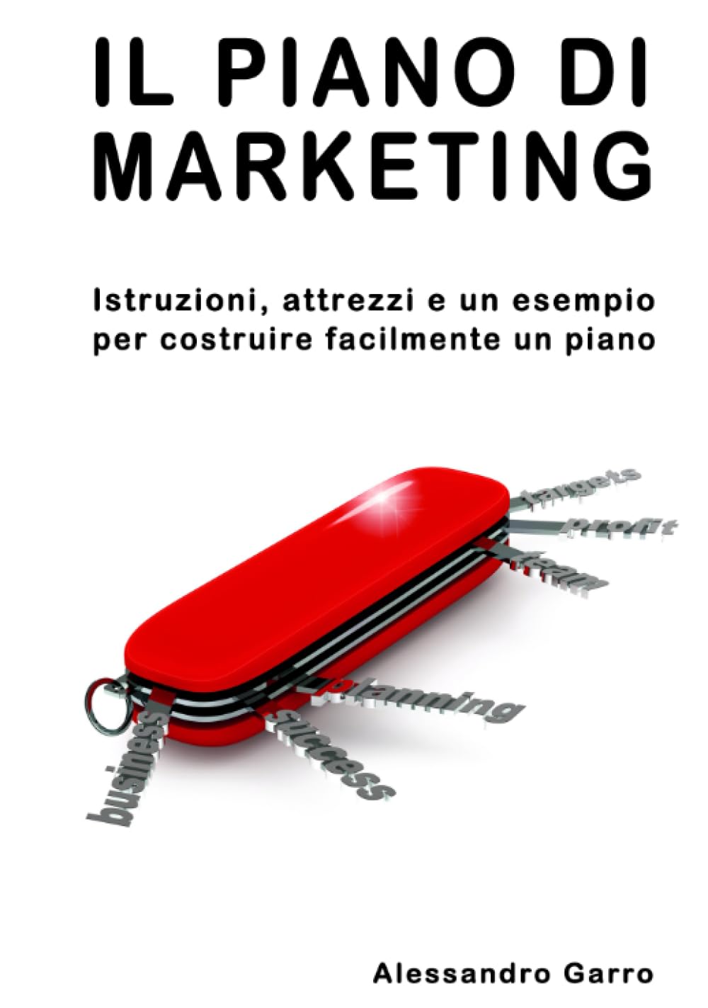 ler totalmente Il piano di marketing: Istruzioni, attrezzi e un esempio per costruire facilmente un piano (Italian Edition)