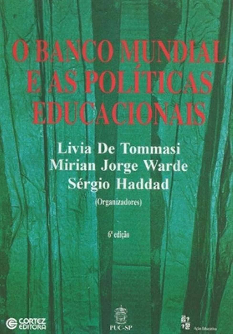 ler totalmente O Banco Mundial e as políticas educacionais