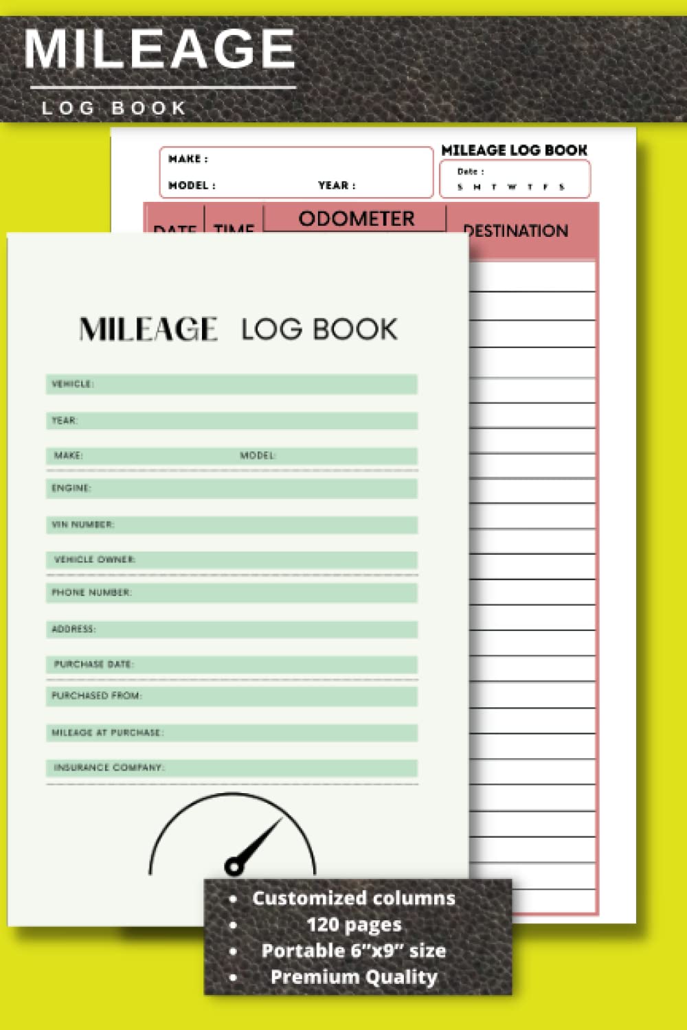 Mileage Log Book: Vehicle Mileage Journal for Business or Personal Taxes / Odometer Tracker Logbook for Automobile, Truck Or Car Owner /The Complete ... for Tax Purposes. 6 X 9 inches. 120 pages