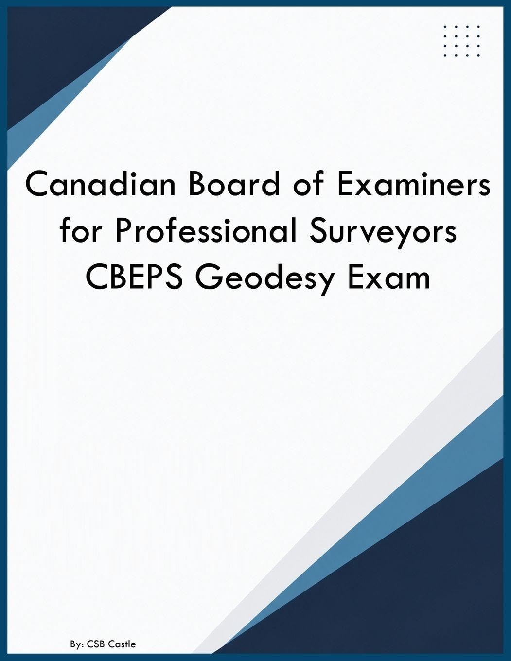 ler totalmente Canadian Board of Examiners for Professional Surveyors CBEPS Geodesy Exam
